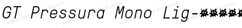 GT Pressura Mono Lig字体转换